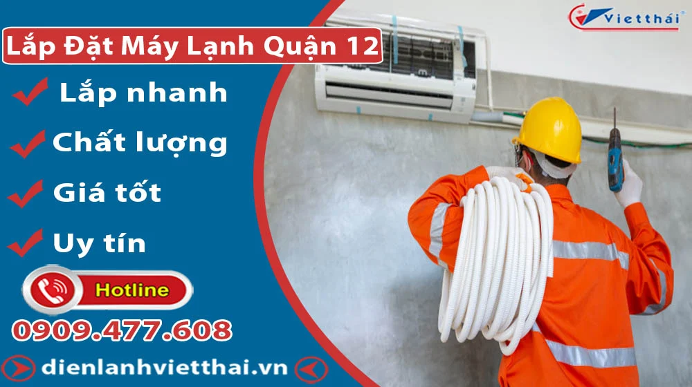 Dịch vụ lắp đặt máy lạnh quận 12 của Việt Thái