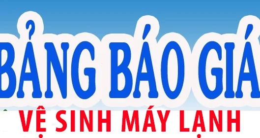 Bảng giá vệ sinh máy lạnh và nạp gas
