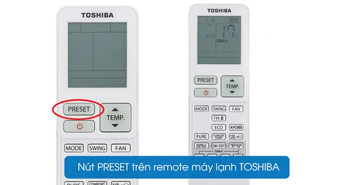 Ấn nút Preset trên remote Toshiba để lưu lại chế độ làm lạnh yêu thich