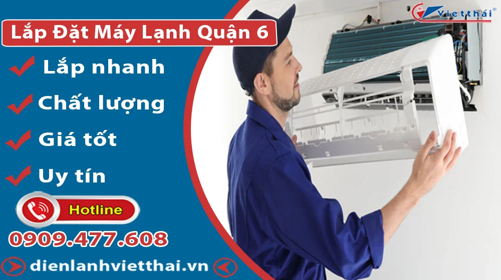 Dịch vụ lắp đặt máy lạnh quận 6 của Việt Thái